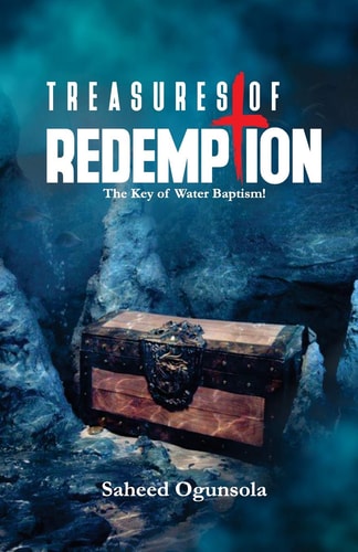 Treasures of Redemption The Key of Water Baptism