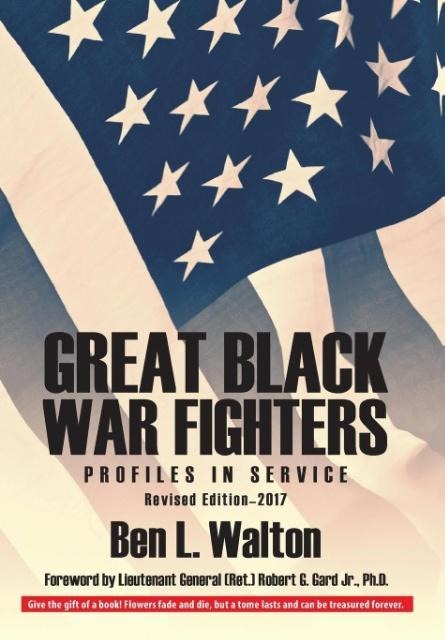 Great Black War Fighters: Profiles in Service Revised Edition-2017