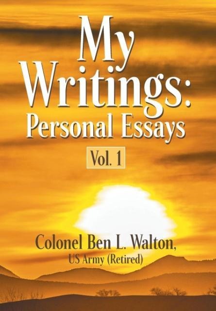 My Writings: Personal Essays - Vol. 1