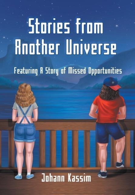 Stories from Another Universe: Featuring A Story of Missed Opportunities