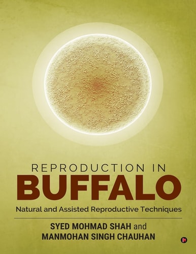 Reproduction in Buffalo Natural and Assisted Reproductive Techniques