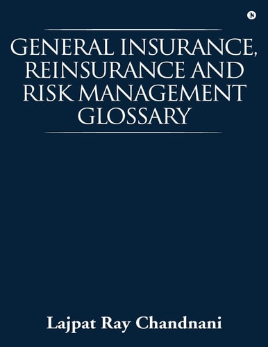 General Insurance, Reinsurance and Risk Management Glossary