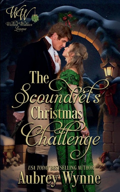 The Scoundrels Christmas Challenge: Wicked Widows League Book 29 (Once Upon a Widow 9)