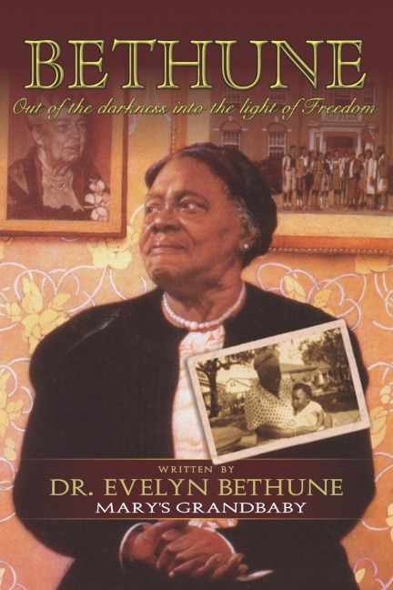 Bethune: Out of Darkness Into the Light of Freedom: Marys Grandbabies