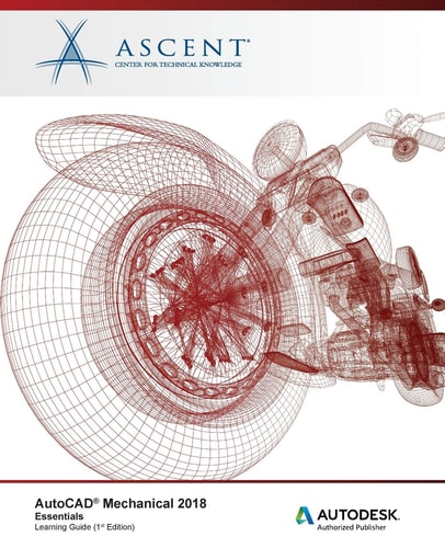 AutoCAD Mechanical 2018 Essentials Autodesk Authorized Publisher