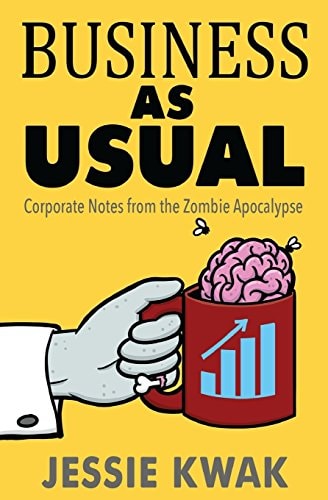 Business As Usual Corporate Communications in the Zombie Apocalypse
