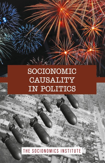 Socionomic Causality in Politics: How Social Mood Influences Everything from Elections to Geopolitics