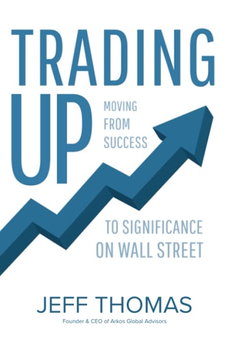 Trading Up Moving From Success to Significance on Wall Street
