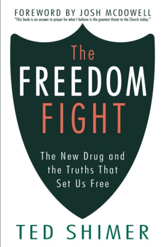 The Freedom Fight The New Drug and the Truths That Set Us Free