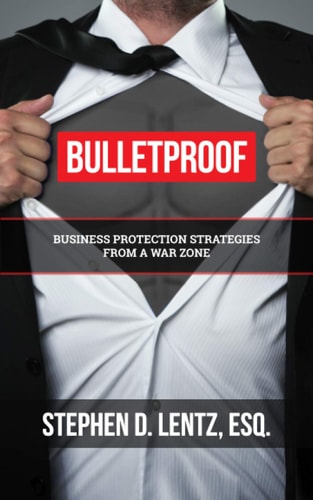 Bulletproof Business Protection Strategies from a War Zone