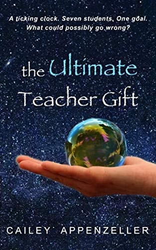 The Ultimate Teacher Gift A Humorous Middle Grade Novel