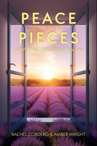 Peace to the Pieces How to Recover from Trauma