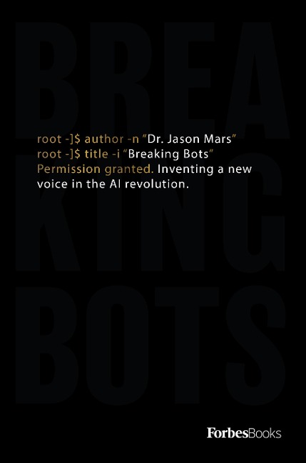 Breaking Bots: Inventing a New Voice in the AI Revolution