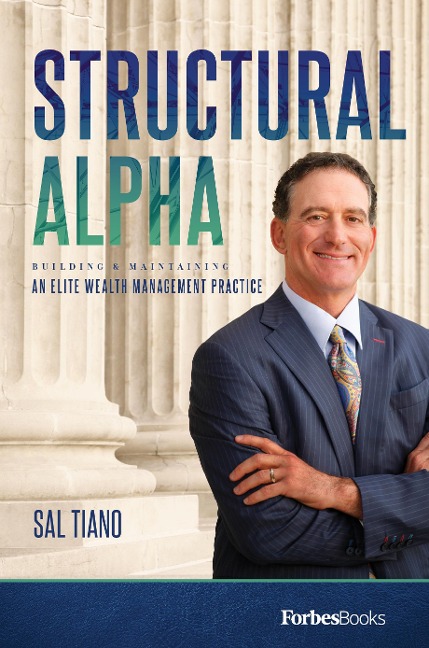 Structural Alpha: Building & Maintaining an Elite Wealth Management Practice