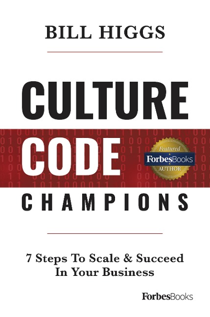Culture Code Champions: 7 Steps to Scale & Succeed in Your Business