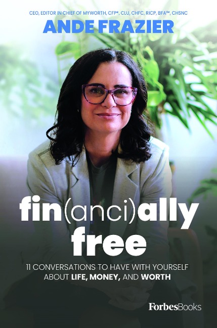 Financially Free: 11 Conversations to Have with Yourself about Life, Money, and Worth