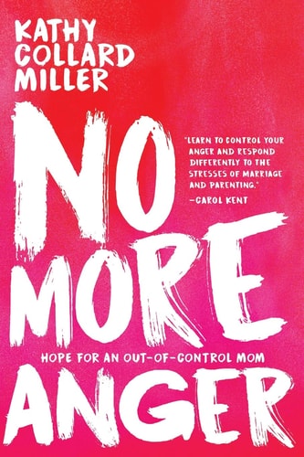 No More Anger Hope for an Out-of-Control Mom