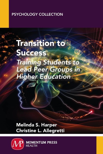 Transition to Success: Training Students to Lead Peer Groups in Higher Education