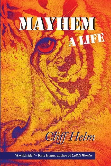 Mayhem: a life