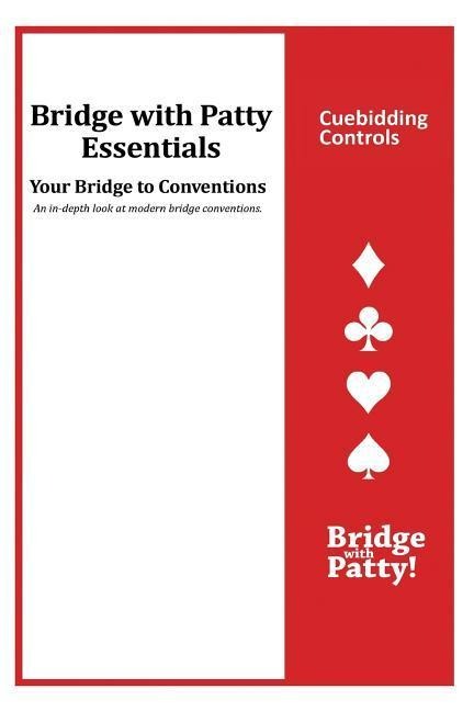 Cuebidding Controls: Bridge with Patty Essentials: Cuebidding Controls