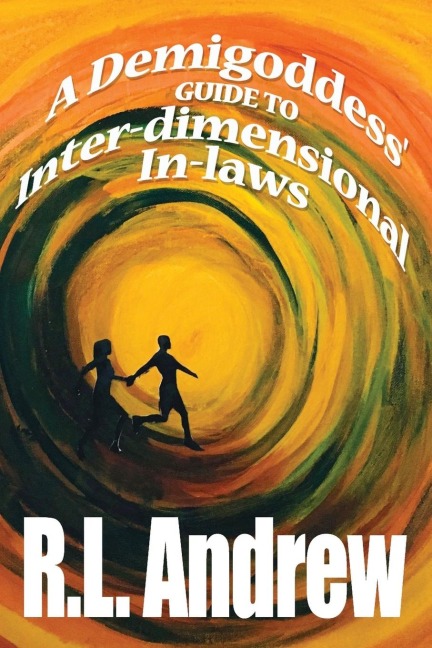 A Demigoddess Guide to Inter-dimensional In-laws