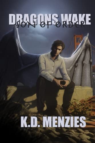 Son of Order Dragons Wake Book One, a Dragon Shifter Adventure