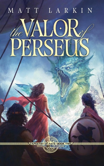 The Valor of Perseus: Eschaton Cycle