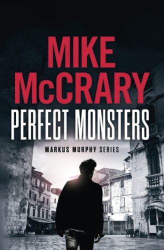Perfect Monsters A Technothriller