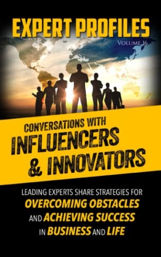 Expert Profiles Volume 15 Conversations with Innovators and Influencers