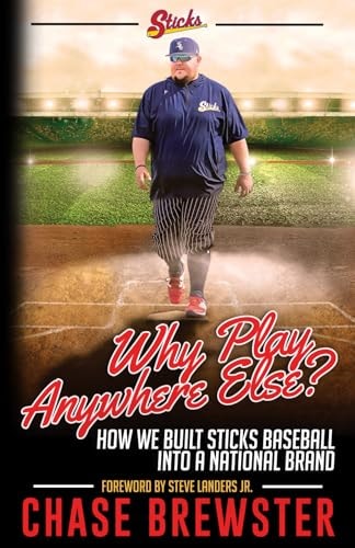 Why Play Anywhere Else? How We Built Sticks Baseball Into a National Brand