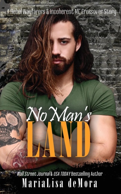 No Mans Land: A Rebel Wayfarers MC & Incoherent MC Crossover Novel