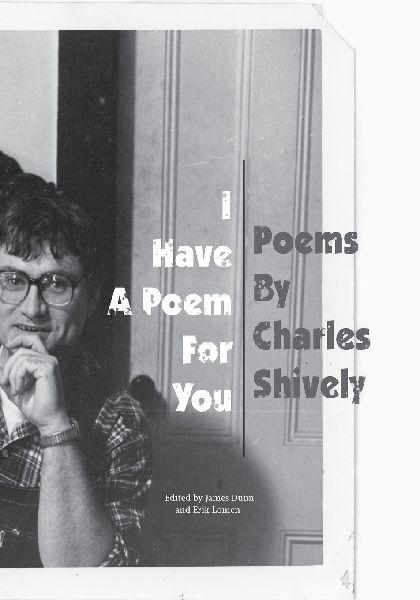 I Have A Poem For You: Poems by Charles Shively
