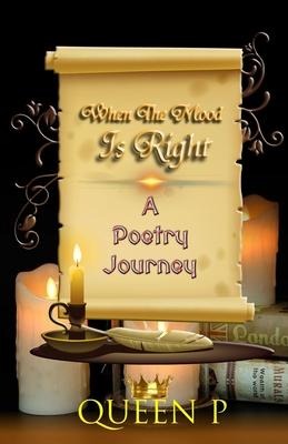 When The Mood Is Right: A Poetry Journey