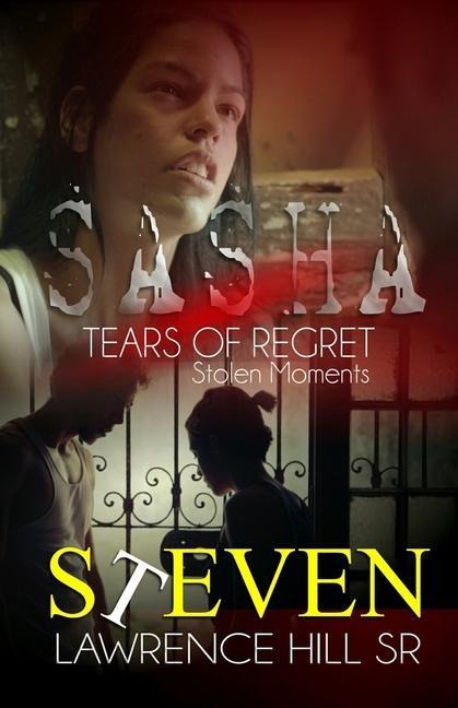Sasha: Tears of Regret Stolen Moments