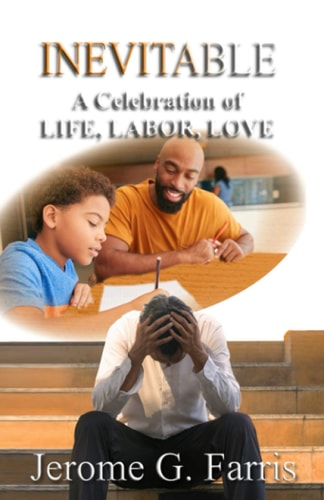 Inevitable A Celebration of LIFE, LABOR, LOVE