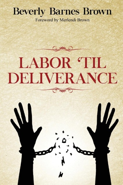 Labor Til Deliverance