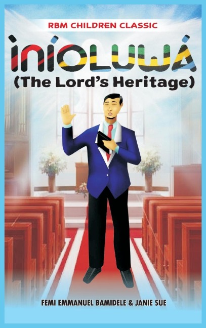 Inioluwa: The Lords Heritage