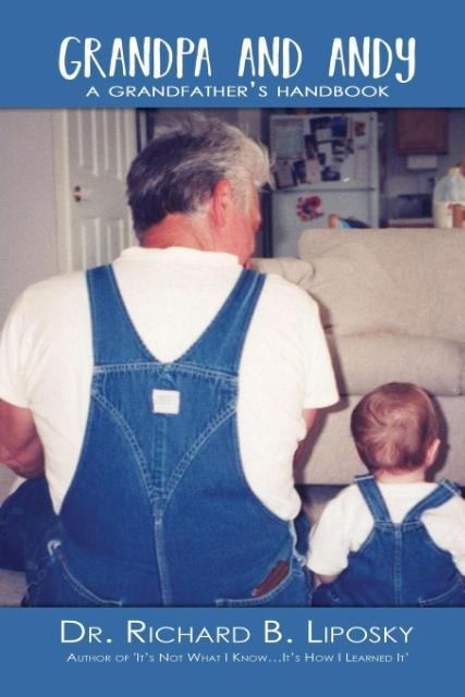 Grandpa and Andy: A Grandfathers Handbook