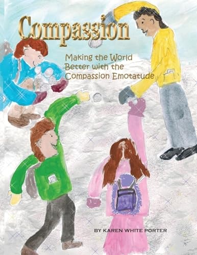 Compassion Making the World Better with the Compassion Emotatude