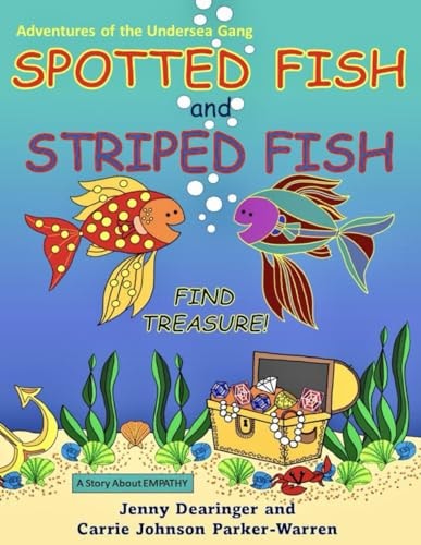 Spotted Fish and Striped Fish Find Treasure A Story About EMPATHY