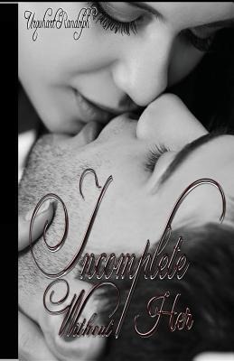 Incomplete without Her