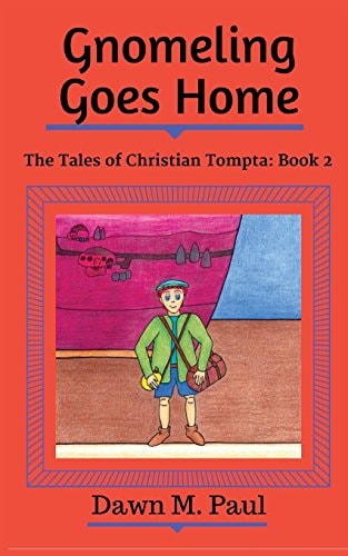 Gnomeling Goes Home The Tales of Christian Tompta, Book 2
