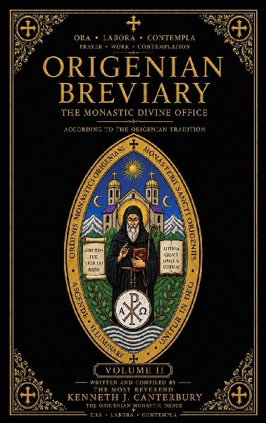 Origenian Breviary Volume II: The Divine Office for the Second Week