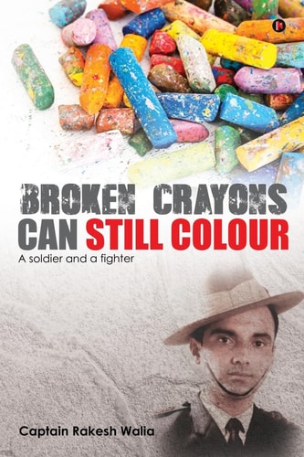 Broken Crayons Can Still Colour A Soldier and a Fighter