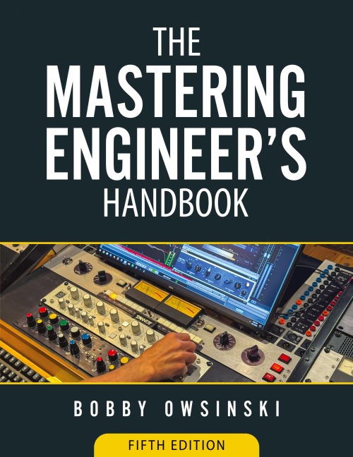 The Mastering Engineers Handbook 5th Edition