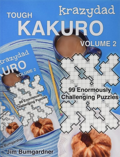 Krazydad Tough Kakuro Volume 2 99 Enormously Challenging Puzzles