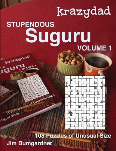 Krazydad Stupendous Suguru Volume 1 108 Puzzles of Unusual Size