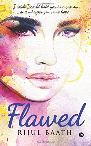 Flawed I Wish I Could Hold You in My Arms and Whisper You Some Hope.