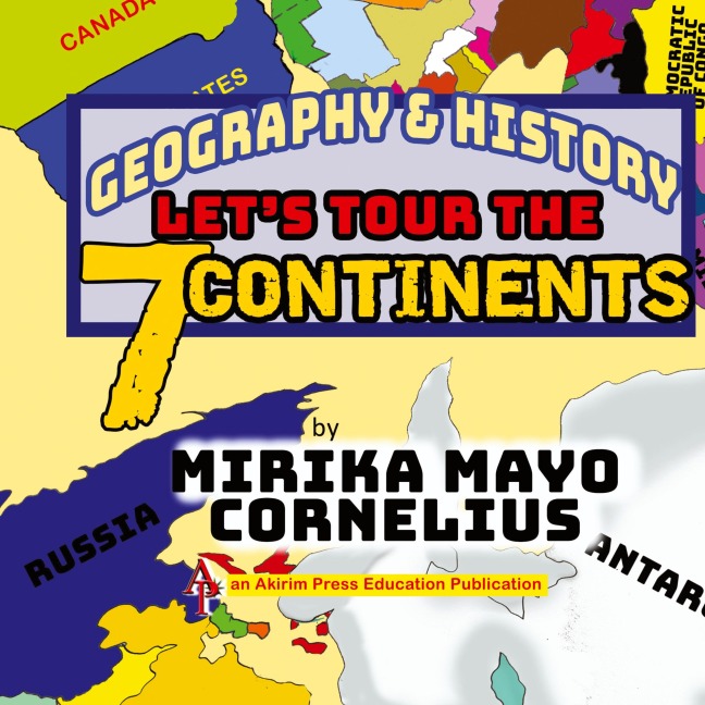 Geography & History: Lets Tour the 7 Continents