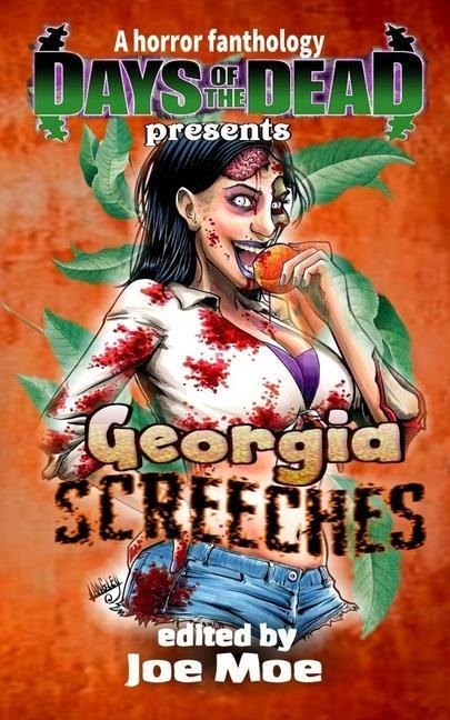 Days of the Dead Presents Georgia Screeches: A Horror Fanthology, Atlanta Georgia 2020